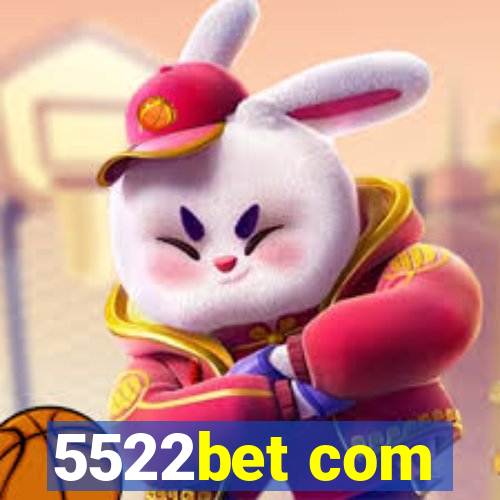 5522bet com